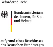 Gefördert durch das Bundesministerium des Innern - aufgrund eines Beschlusses des Deutschen Bundestages